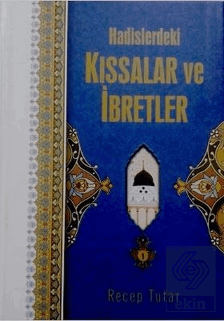 Hadislerdeki Kıssalar ve İbretler