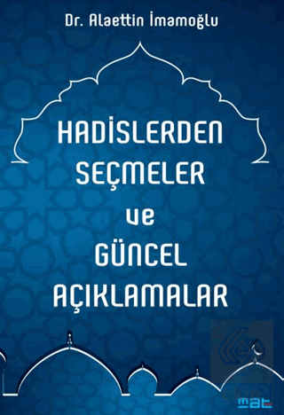 Hadislerden Seçmeler ve Güncel Açıklamalar