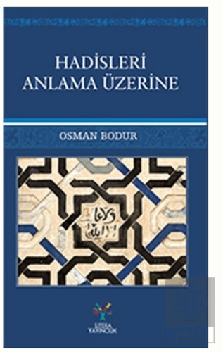 Hadisleri Anlama Üzerine