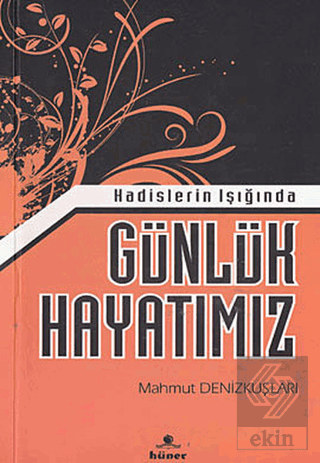 Hadislerin Işığında Günlük Hayatımız