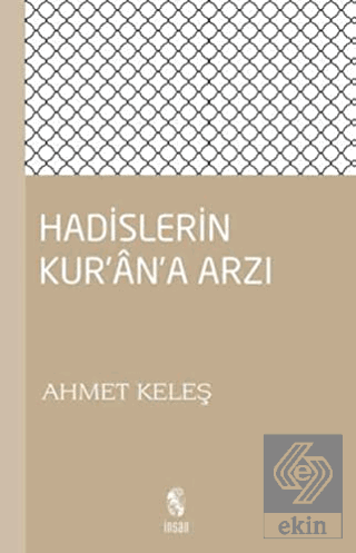 Hadislerin Kur\'an\'a Arzı