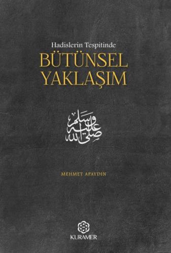 Hadislerin Tespitinde Bütünsel Yaklaşım