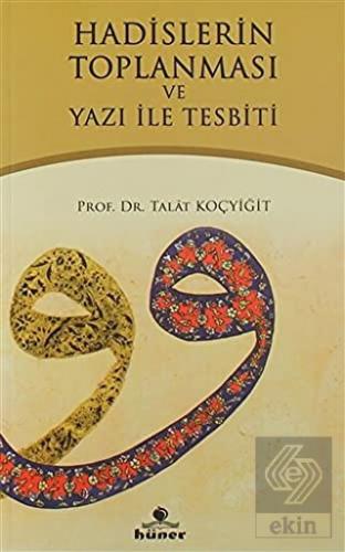 Hadislerin Toplanması ve Yazı İle Tespiti