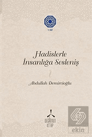 Hadislerle İnsanlığa Sesleniş 1