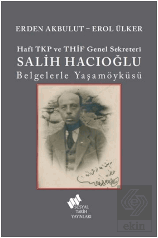 Hafi TKP ve THİF Genel Sekreteri Salih Hacıoğlu Be