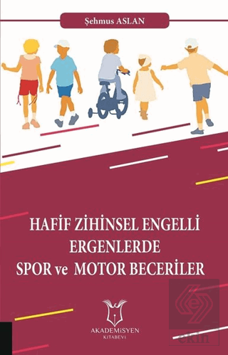 Hafif Zihinsel Engelli Ergenlerde Spor ve Motor B