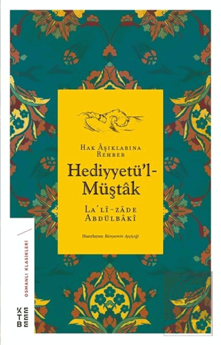 Hak Aşıklarına Rehber Hediyyetü\'l-Müştak