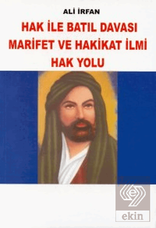 Hak ile Batıl Davası Marifet ve Hakikat İlmi Hak Y