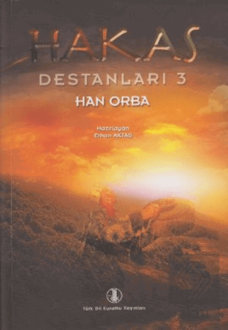 Hakas Destanları 3 - Han Orba