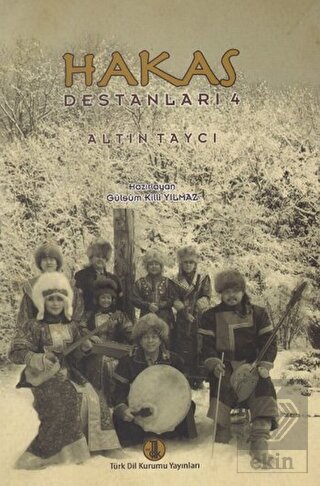 Hakas Destanları 4: Altın Taycı