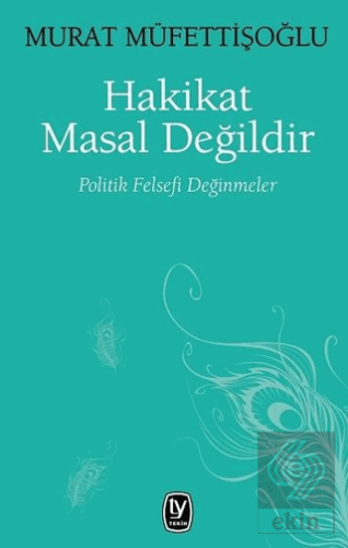 Hakikat Masal Değildir