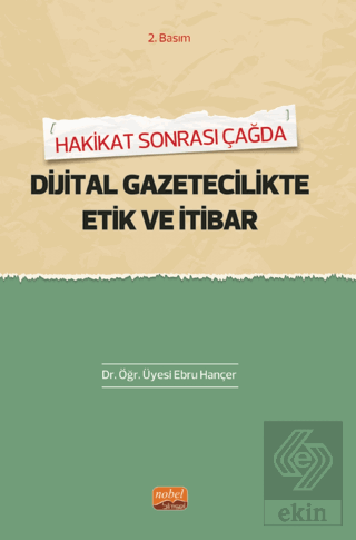 Hakikat Sonrası Çağda Dijital Gazetecilikte Etik V