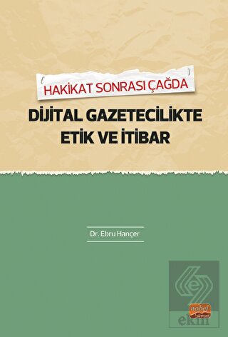 Hakikat Sonrası Çağda Dijital Gazetecilikte Etik V