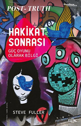 Hakikat Sonrası - Güç Oyunu Olarak Bilgi