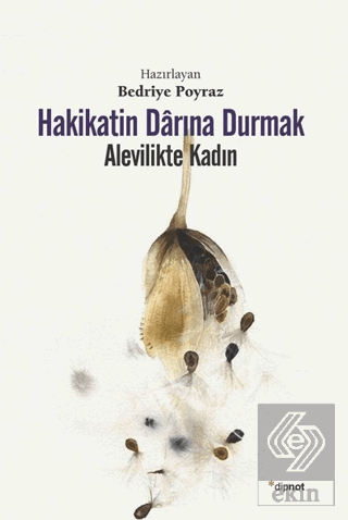 Hakikatin Darına Durmak - Alevilikte Kadın