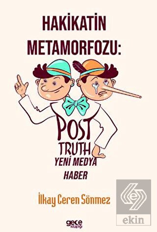 Hakikatin Metamorfozu: Post-Truth Yeni Medya Haber