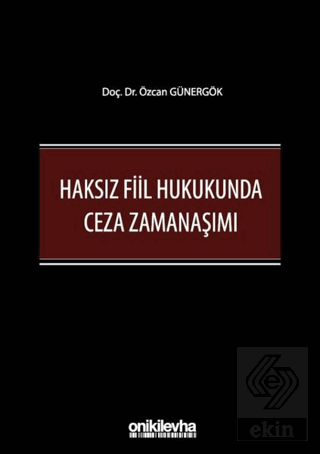 Haksız Fiil Hukukunda Ceza Zamanaşımı