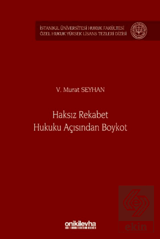 Haksız Rekabet Hukuku Açısından Boykot - İstanbul Üniversitesi Hukuk F