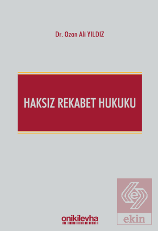 Haksız Rekabet Hukuku (Türk Ticaret Kanunu m. 54-6