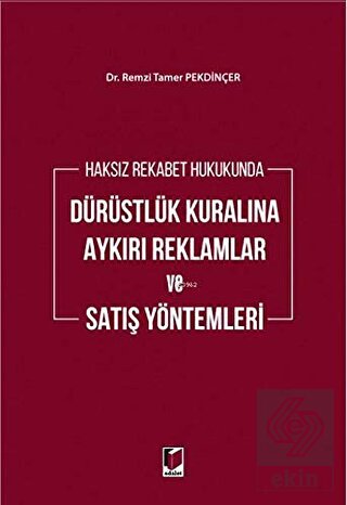 Haksız Rekabet Hukukunda Dürüstlük Kuralına Aykırı