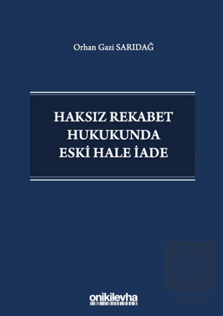 Haksız Rekabet Hukukunda Eski Hale İade