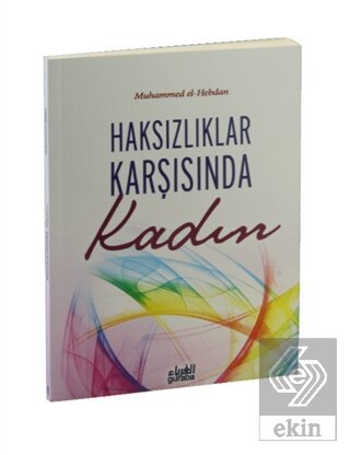 Haksızlıklar Karşısında Kadın