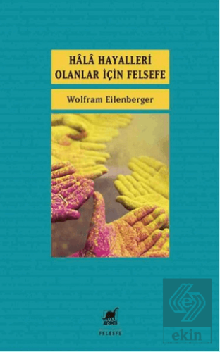 Hala Hayalleri Olanlar İçin Felsefe