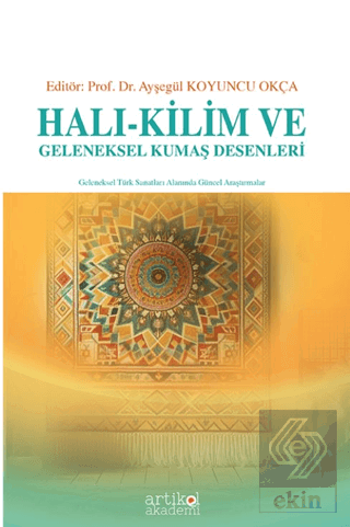 Halı - Kilim ve Geleneksel Kumaş Deesenleri