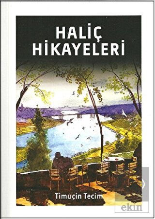 Haliç Hikayeleri