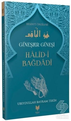 Halid-i Bağdadi – Güneşler Güneşi Hidayet Öncüleri