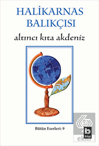 Halikarnas Balıkçısı - Altıncı Kıta Akdeniz Bütün