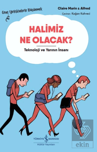 Halimiz Ne Olacak?