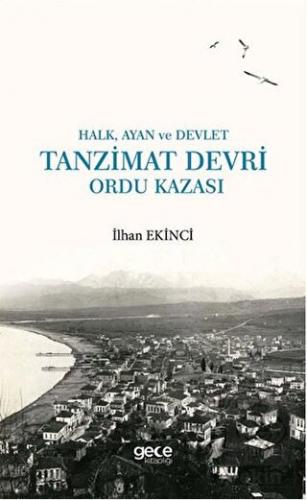 Halk, Ayan ve Devlet: Tanzimat Devri Ordu Kazası