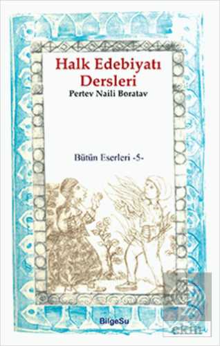 Halk Edebiyatı Dersleri / Bütün Eserleri 5