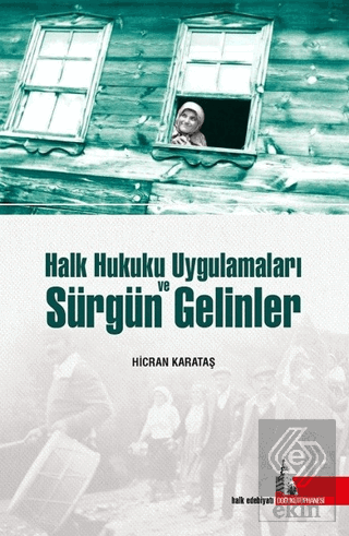 Halk Hukuku Uygulamaları ve Sürgün Gelinler