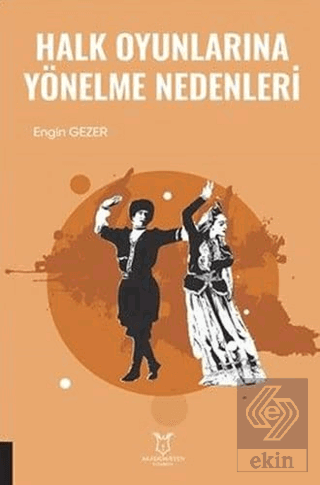 Halk Oyunlarına Yönelme Nedenleri