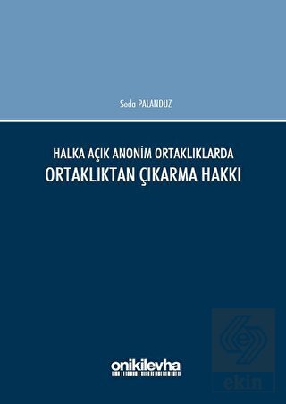 Halka Açık Anonim Ortaklıklarda Ortaklıktan Çıkarm