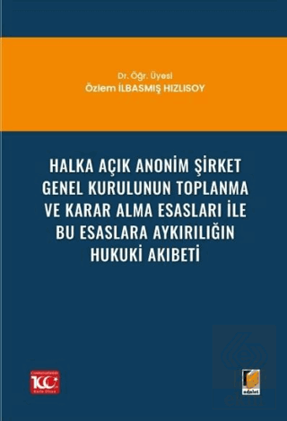 Halka Açık Anonim Şirket Genel Kurulunun Toplanma ve Karar Alma Esasla