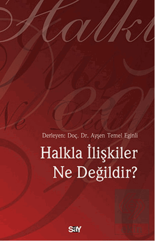 Halkla İlişkiler Ne Değildir?