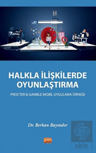 Halkla İlişkilerde Oyunlaştırma - Procter & Gamble