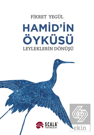 Hamid'in Öyküsü - Leyleklerin Dönüşü