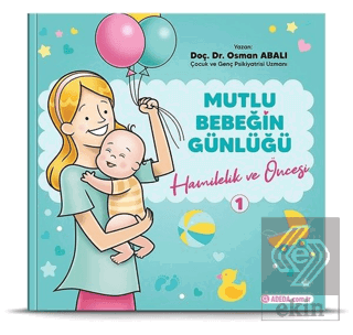 Hamilelik ve Öncesi - Mutlu Bebeğin Günlüğü 1