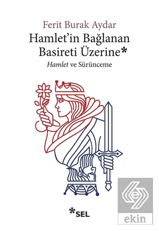 Hamlet\'in Bağlanan Basireti Üzerine