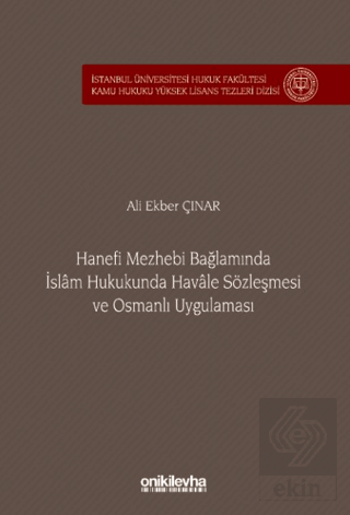 Hanefi Mezhebi Bağlamında İslam Hukukunda Havale Sözleşmesi ve Osmanlı