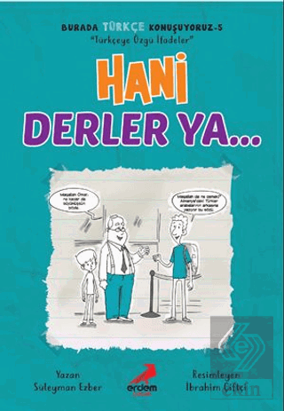 Hani Derler Ya... - Burada Türkçe Konuşuyoruz 5