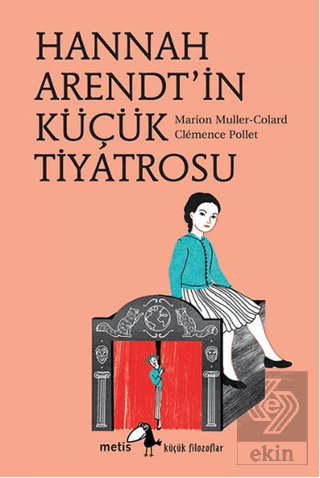 Hannah Arendt\'in Küçük Tiyatrosu