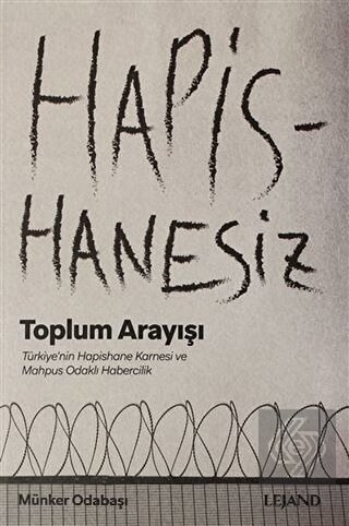 Hapishanesiz Toplum Arayışı