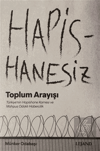 Hapishanesiz Toplum Arayışı