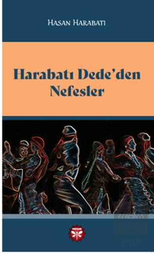 Harabatı Dede'den Nefesler