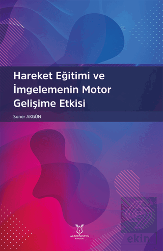 Hareket Eğitimi ve İmgelemenin Motor Gelişime Etki